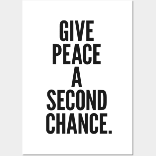 Give Peace A Second Chance Posters and Art